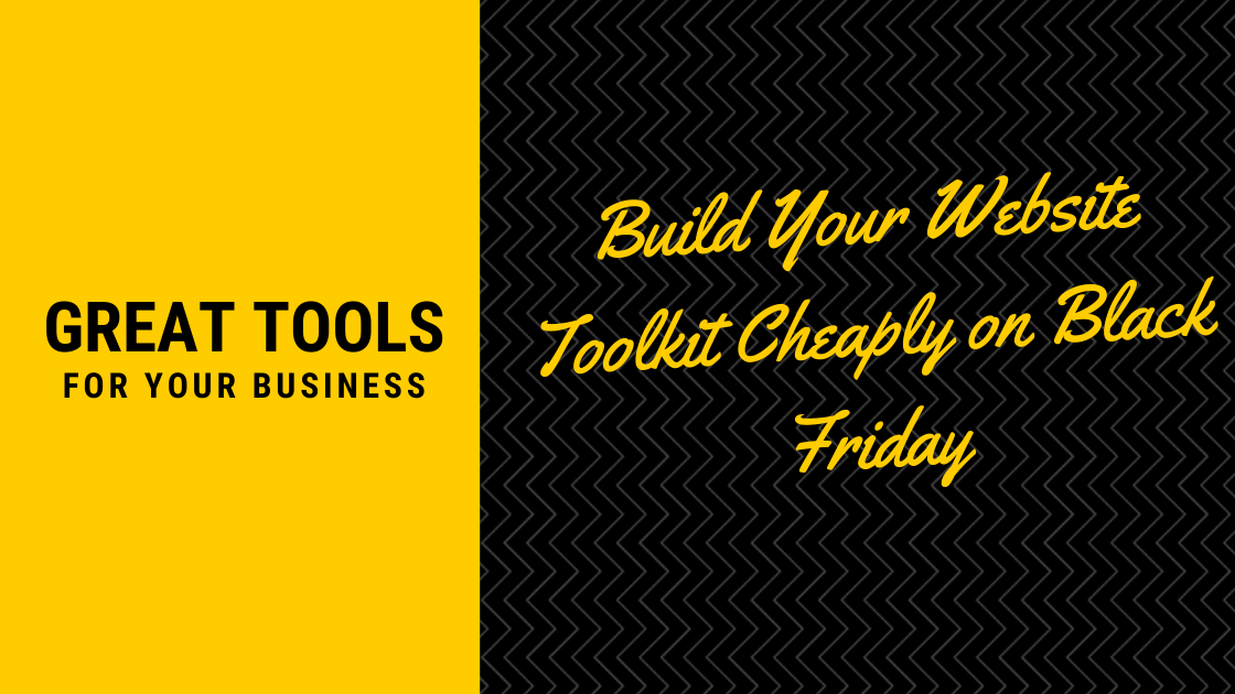 Build Your Website Toolkit Cheaply on Black Friday